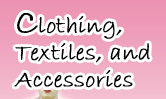 Clothing, Textiles, and Accessories