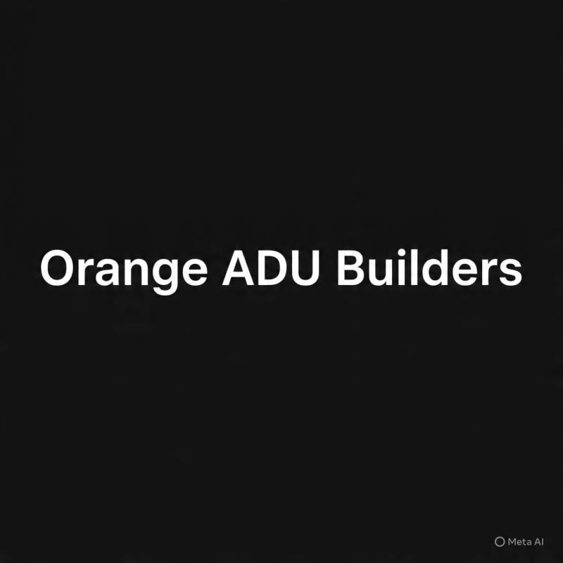Orange ADU Builders