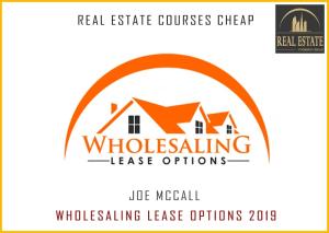 Wholesale bank: Joe McCall - Wholesaling Lease Options 2019 - REAL ESTATE COURSES CHEAP