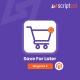 Scriptzol Magento 2 Save for Later
