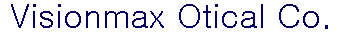 Visionmax Otical Co.
